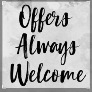 Offers always welcome!! 🛍